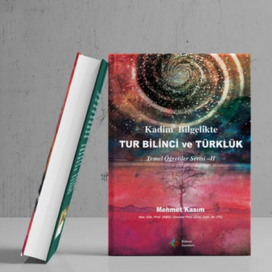 Kadim® Bilgelikte Tur Bilinci ve Türklük