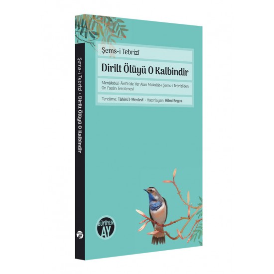 Dirilt Ölüyü O Kalbindir
