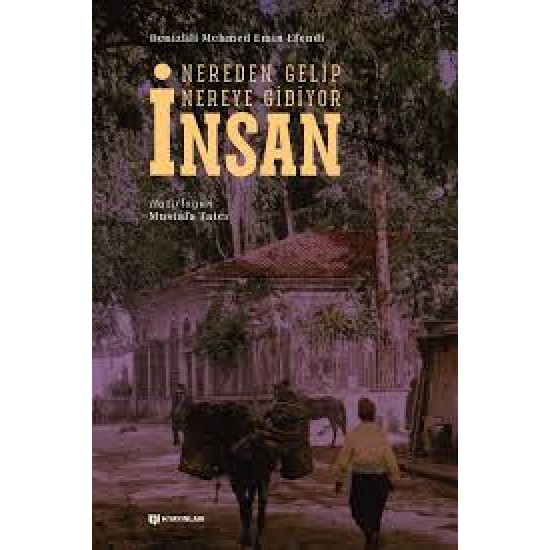 Nereden Gelip Nereye Gidiyor İnsan