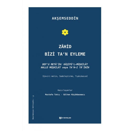 Zahid Bizi Ta'n Eyleme Akşemseddin