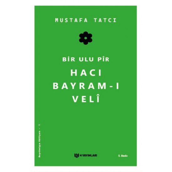Bir Ulu Pir Hacı Bayram-ı Veli