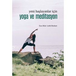Yeni Başlayanlar İçin Yoga ve Meditasyon Esra Bilal